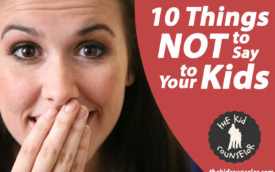 10 Things Not to Say to Your Kids