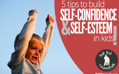 5 Tips to Build Confidence and Self-Esteem in Kids