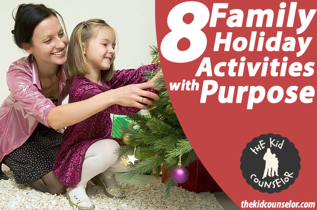 8 Family Holiday Activities with Purpose