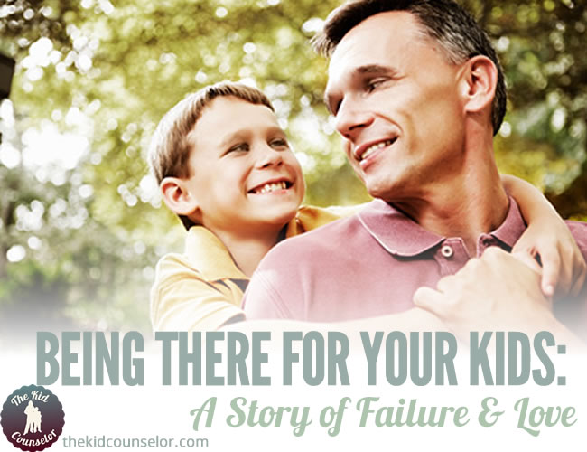 Being There for Your Kids