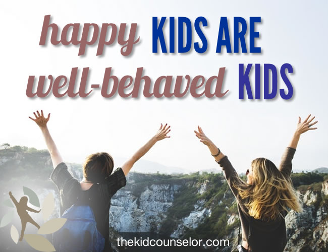 Happy Kids Are Well-Behaved Kids