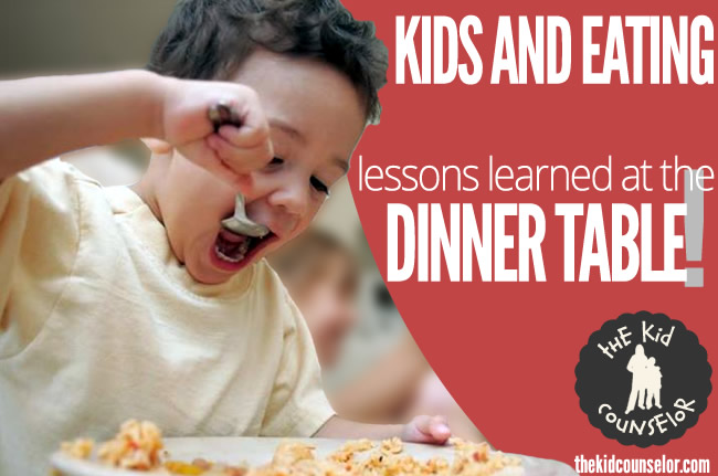 Kids and Eating: A Lesson Learned at the Dinner Table