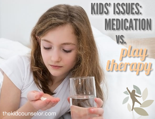 Kids' Issues: Medication Vs. Play Therapy
