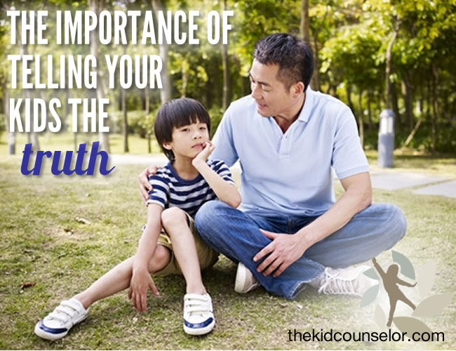 The Importance of Telling Your Kids the Truth
