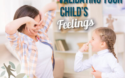 Validating Your Child’s Feelings